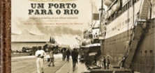 Um porto para o Rio: imagens e memórias de um álbum centenário