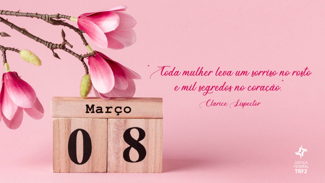 Dia 08 de março – Dia Internacional da Mulher