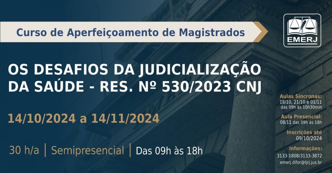 Cartaz do curso Os Desafios da Judicialização da Saúde – Resolução nº. 530/2023 CNJ”