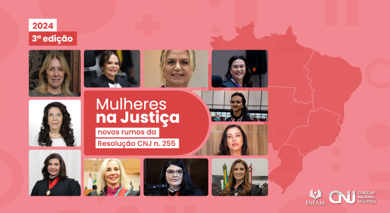 Cartaz da 3ª edição do encontro Mulheres na Justiça: Novos Rumos da Resolução CNJ n. 255.